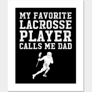 My favorite lacrosse player calls me dad Posters and Art